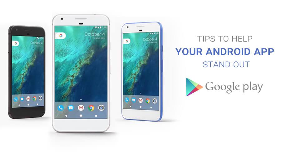 Tips to help your Android app stand out