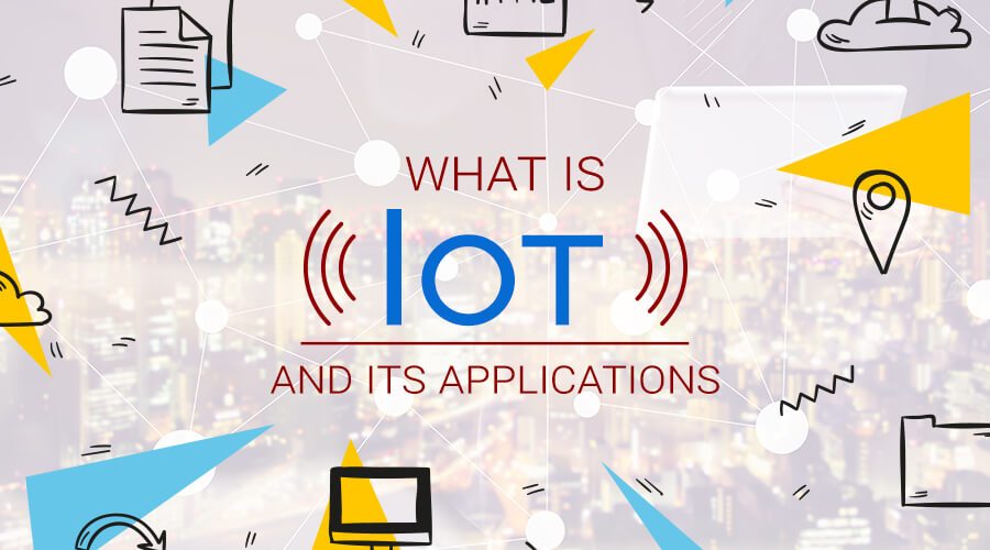 What is IoT and its applications