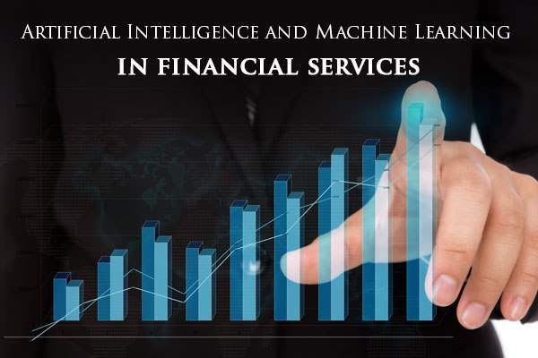 How AI and Machine Learning Impact on Financial Services?