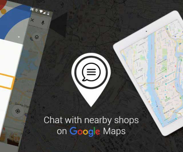 Google maps allow you to chat with nearby businesses