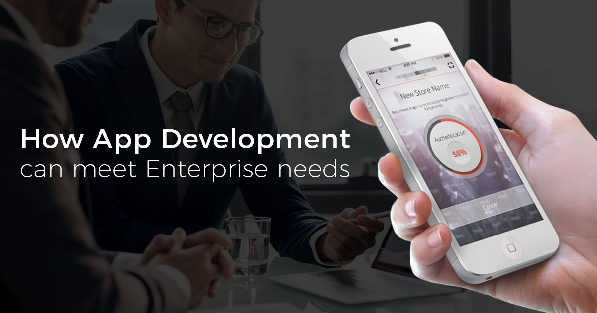 How app development can meet your enterprise needs?